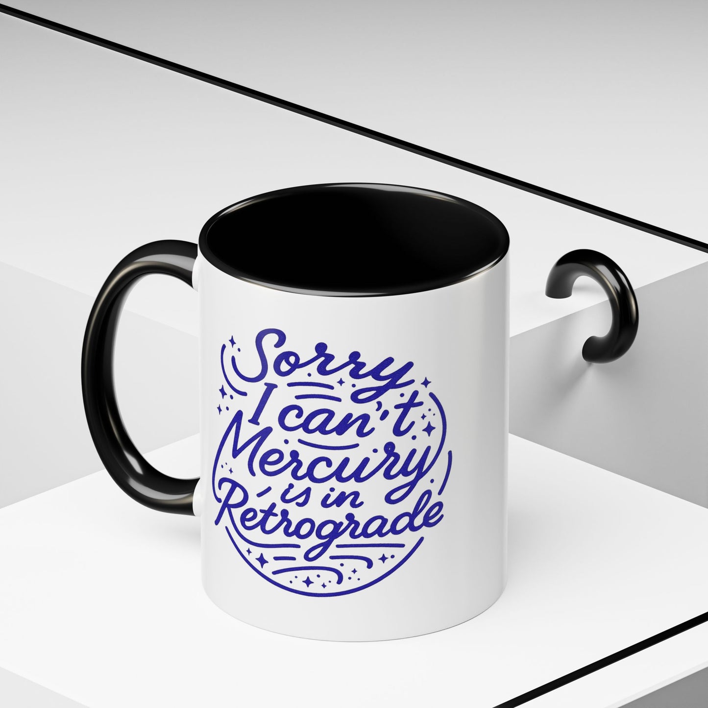 Sorry I Cant Mercury Is In Retrograde